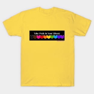 Take Pride In Your Library Pride Month Design T-Shirt